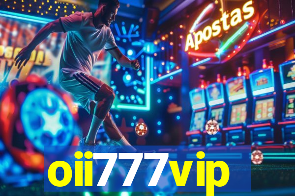 oii777vip
