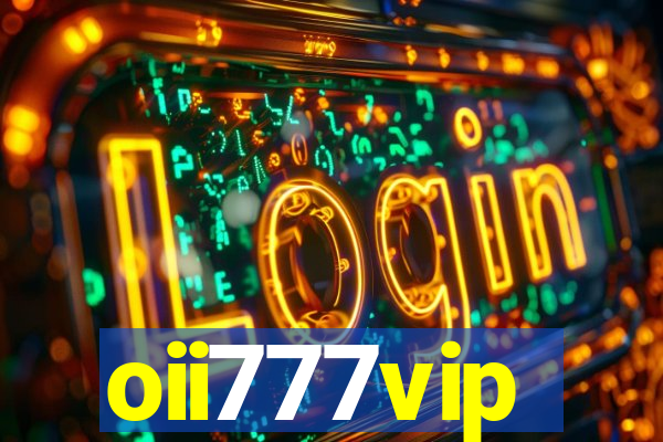 oii777vip
