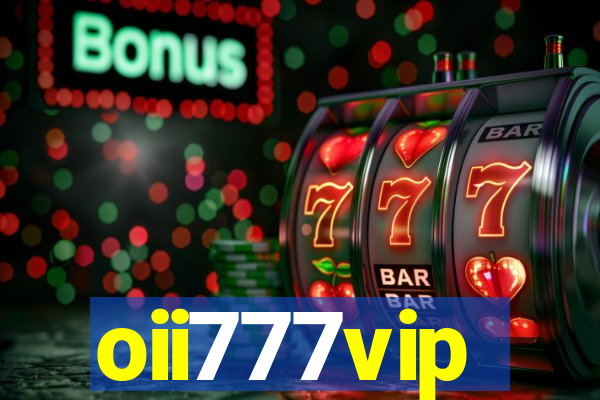 oii777vip