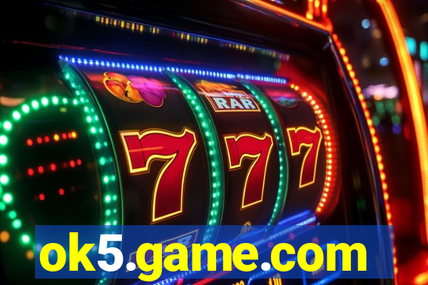 ok5.game.com