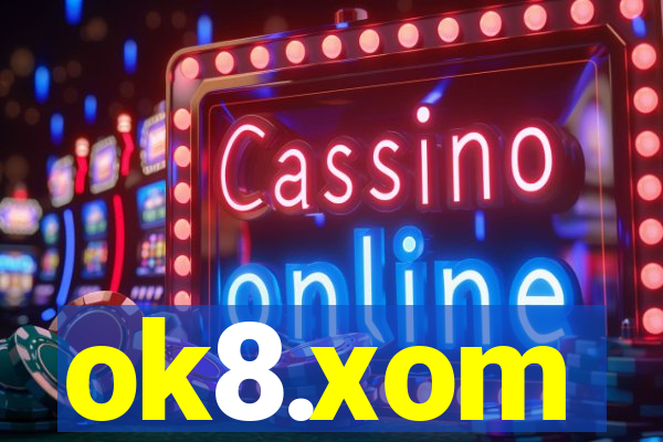 ok8.xom
