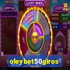 oleybet50giros