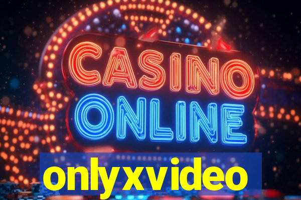 onlyxvideo