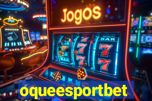 oqueesportbet