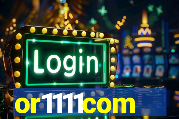 or1111com