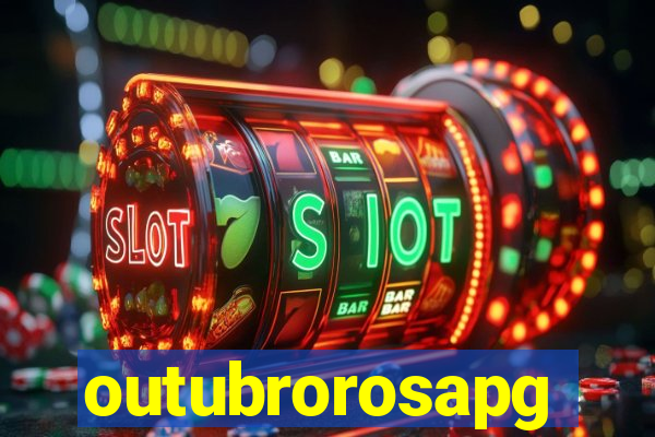 outubrorosapg