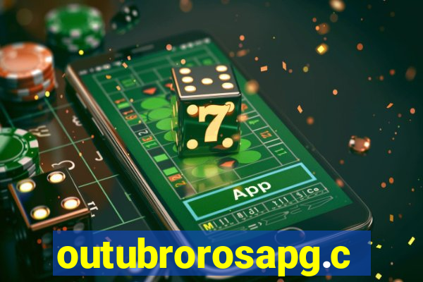outubrorosapg.com