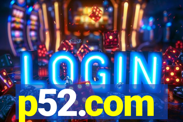 p52.com
