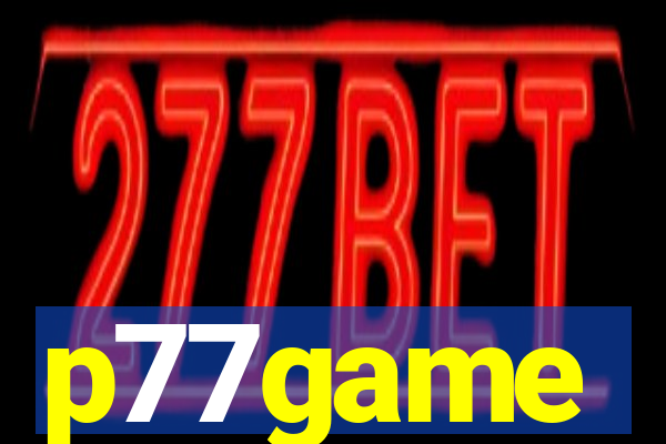 p77game