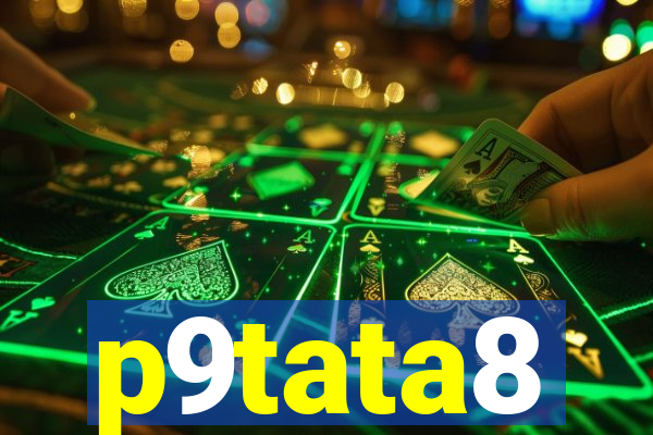 p9tata8