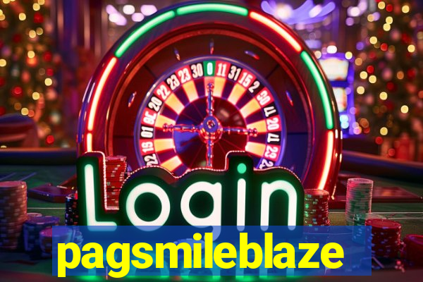 pagsmileblaze