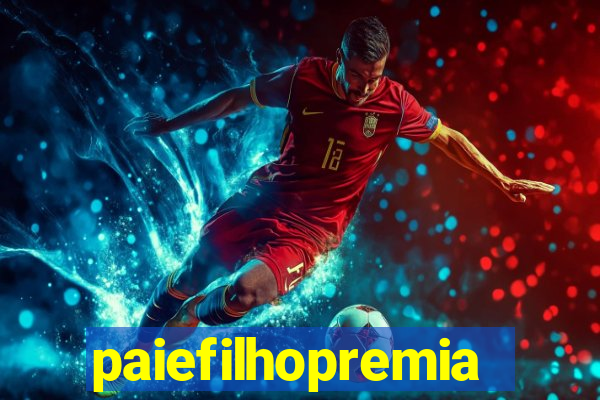 paiefilhopremiacoes.com