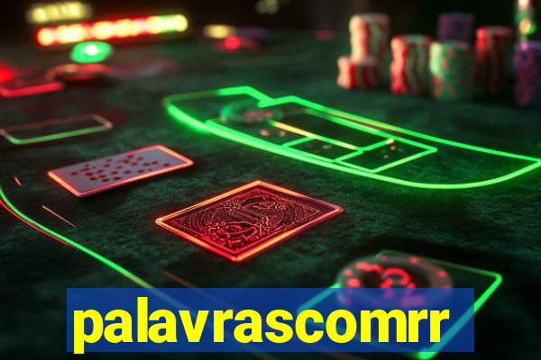 palavrascomrr