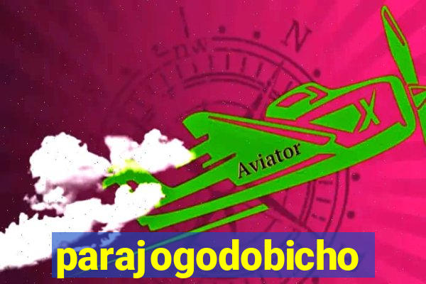 parajogodobicho
