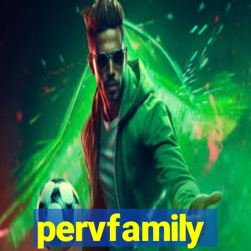 pervfamily