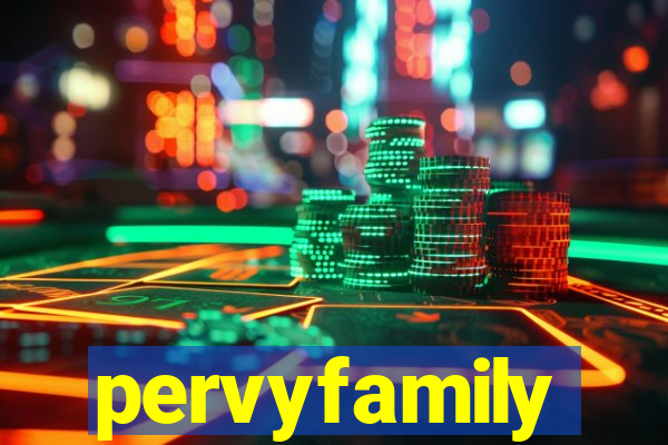 pervyfamily