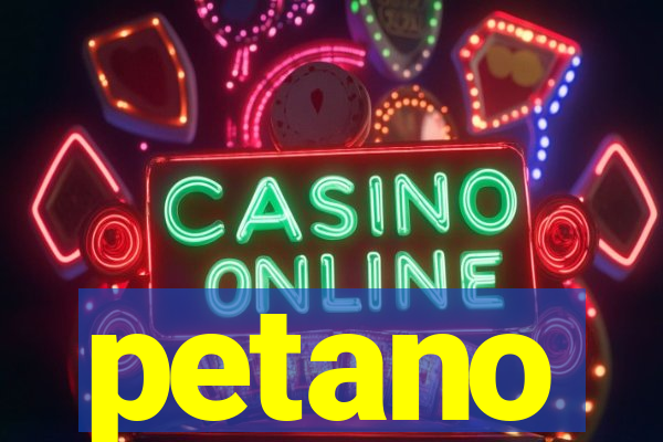 petano