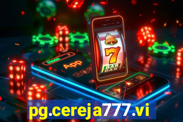 pg.cereja777.vip