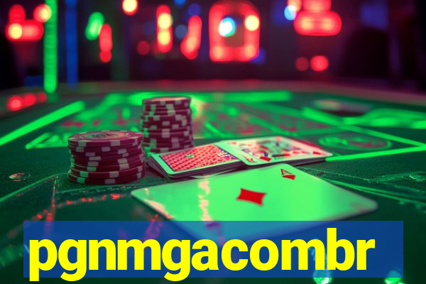 pgnmgacombr