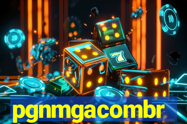 pgnmgacombr