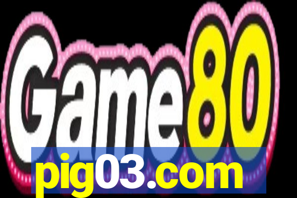 pig03.com