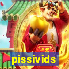 pissivids