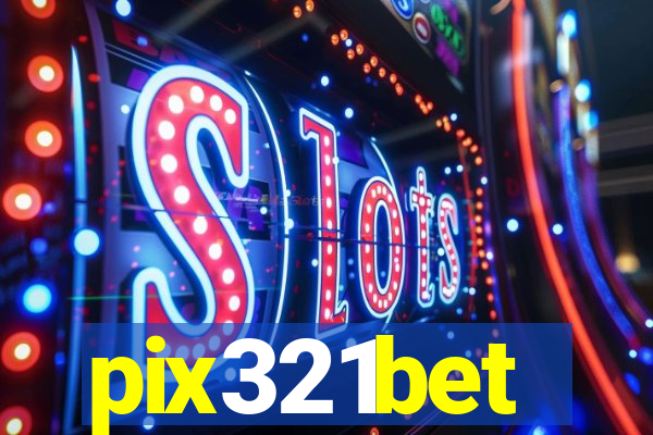 pix321bet