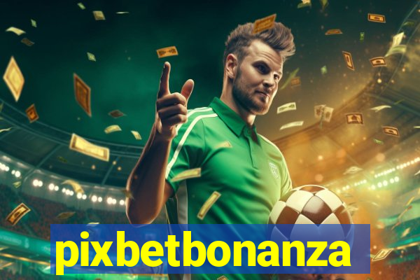 pixbetbonanza