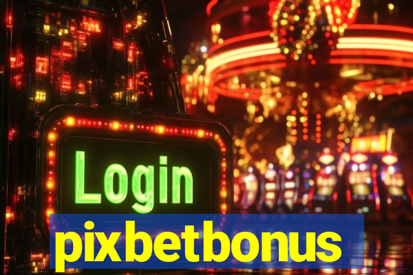 pixbetbonus