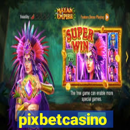 pixbetcasino