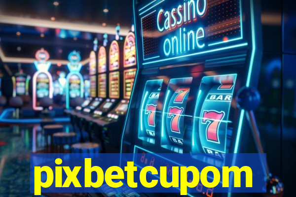 pixbetcupom