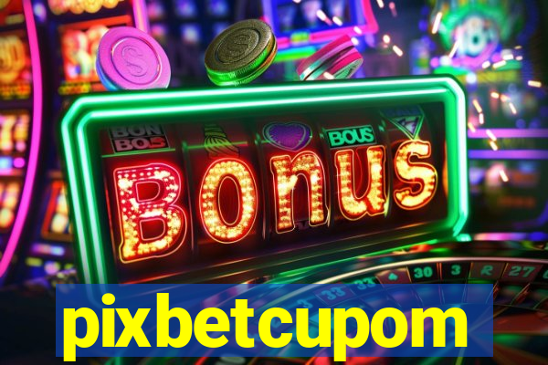 pixbetcupom