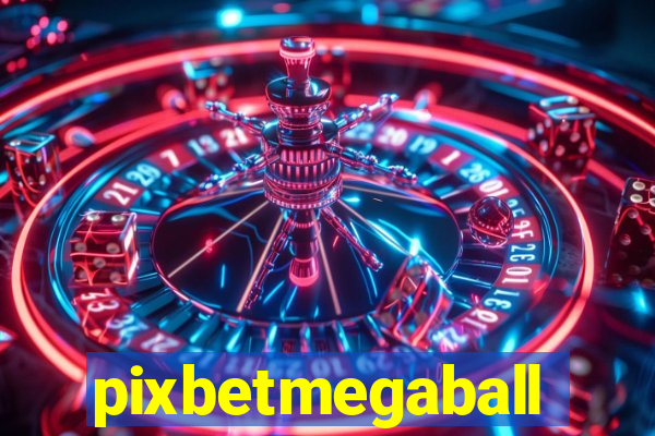 pixbetmegaball