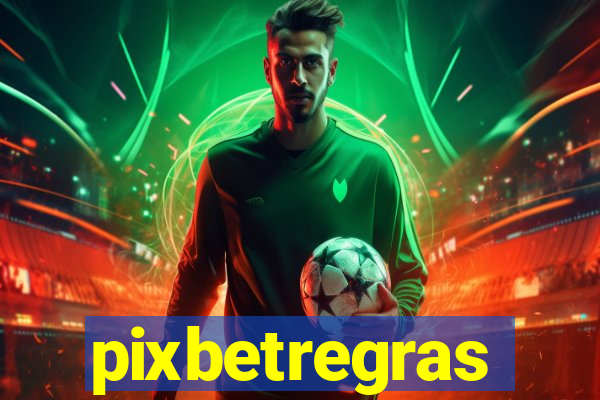 pixbetregras