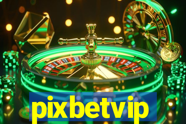 pixbetvip