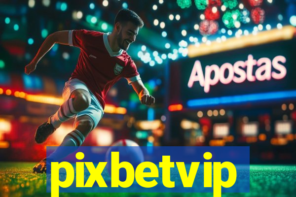 pixbetvip