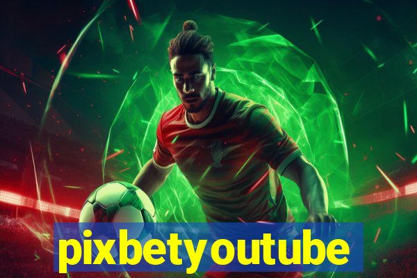pixbetyoutube