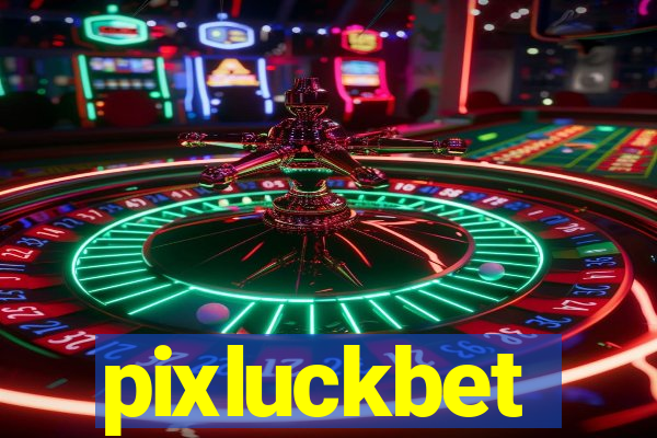 pixluckbet