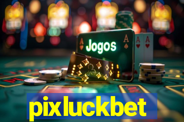 pixluckbet
