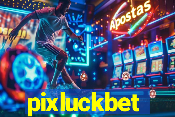 pixluckbet