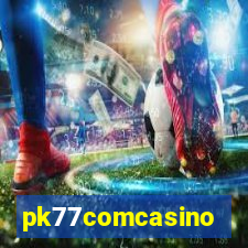 pk77comcasino