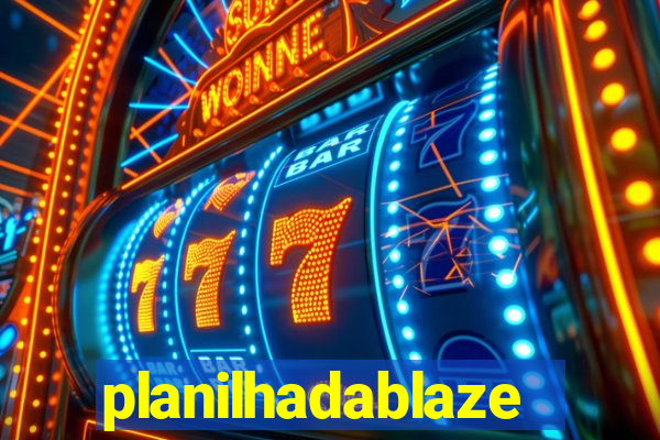 planilhadablaze