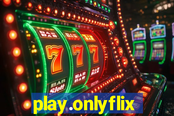 play.onlyflix