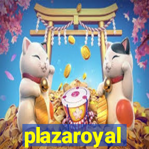 plazaroyal