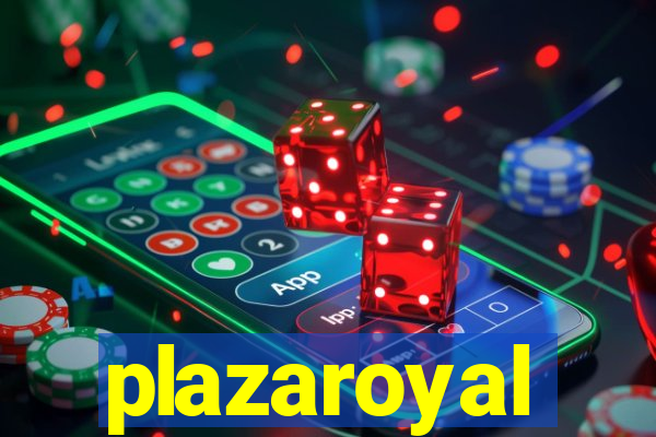 plazaroyal