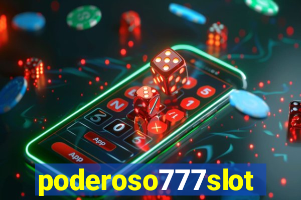 poderoso777slot