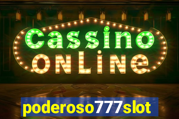poderoso777slot