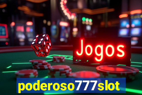 poderoso777slots