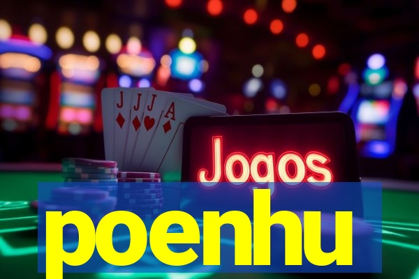 poenhu