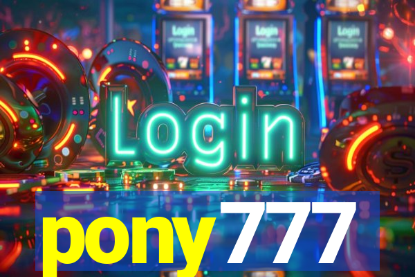 pony777
